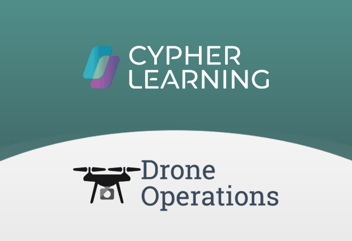 CYPHER LEARNING provides Drone Operations an innovative training delivery solution