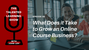 Image for What does it take to grow an online course business?