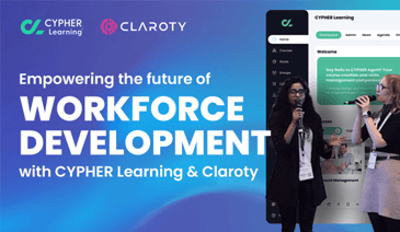 Empowering the future of workforce development with CYPHER & Claroty