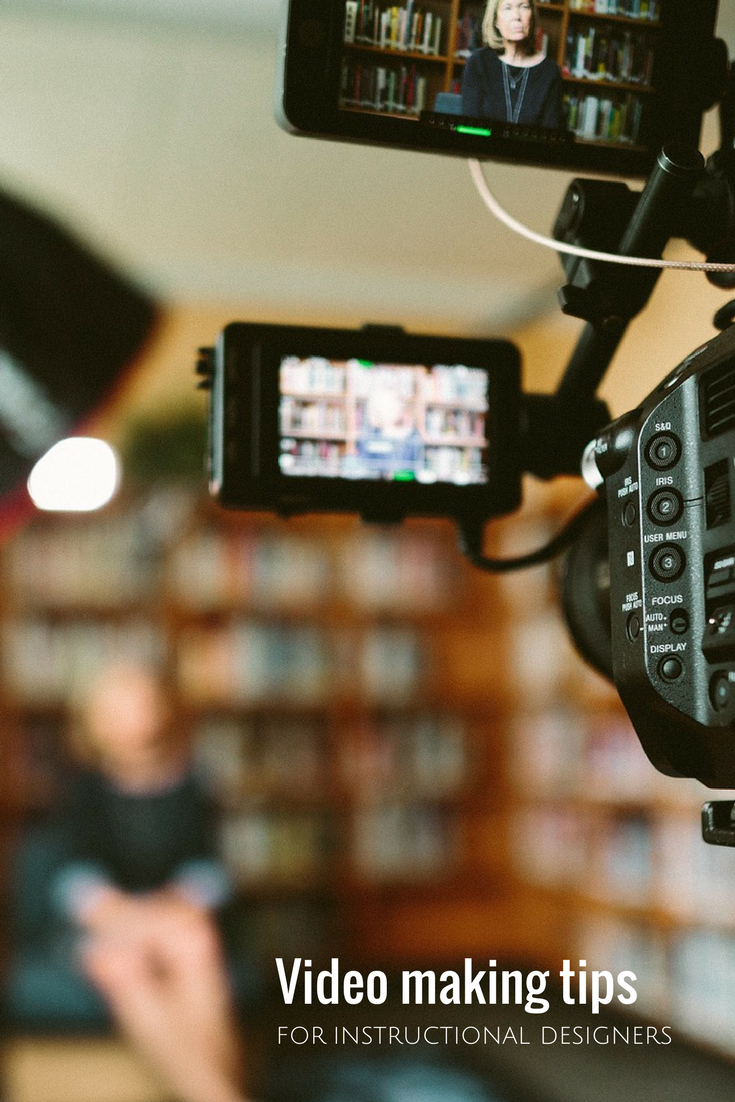 4 Video making tips for instructional designers