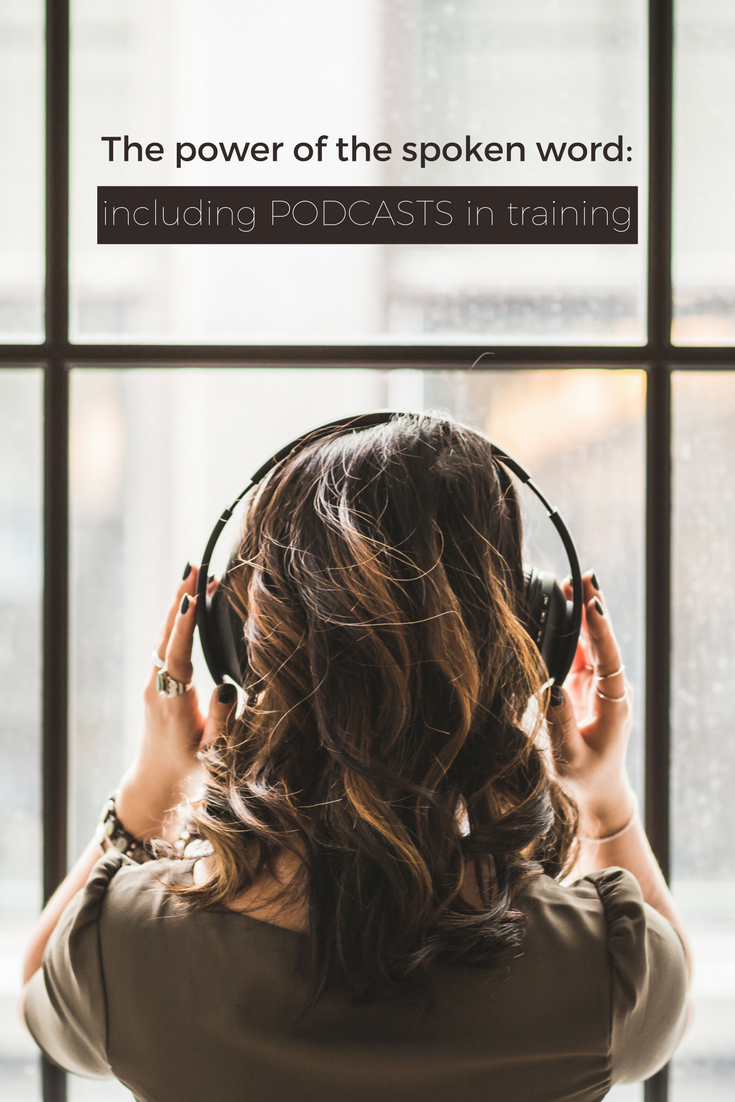 including podcasts in training
