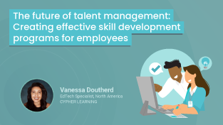 The future of talent management: Creating effective skill development programs for employees