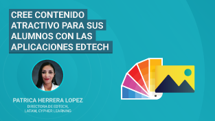 Webinar: Cómo crear contenido atractivo para sus estudiantes utilizando aplicaciones Edtech